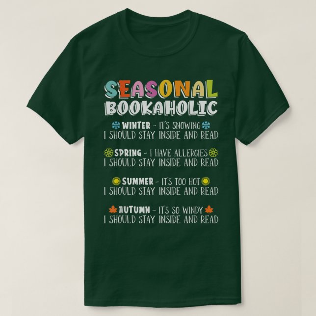 Seasonal Bookaholic For Book Lovers  T-Shirt (Design Front)