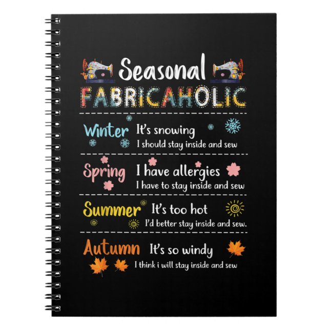 Seasonal Fabricaholic Winter Spring Summer Autumn Notebook (Front)