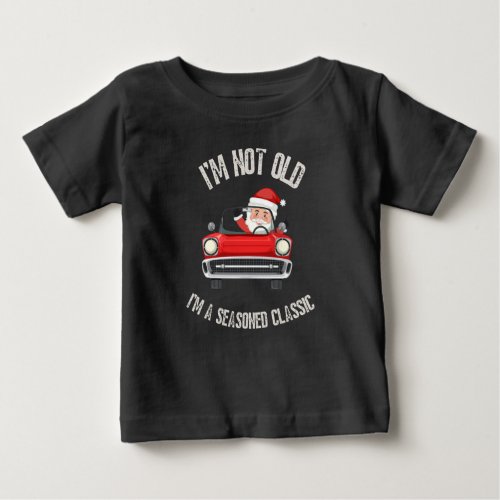 Seasoned classic not old Cruising in holiday car Baby T_Shirt