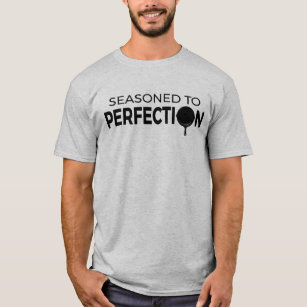 Seasoned To Perfection Cast Iron Skillet T-Shirt