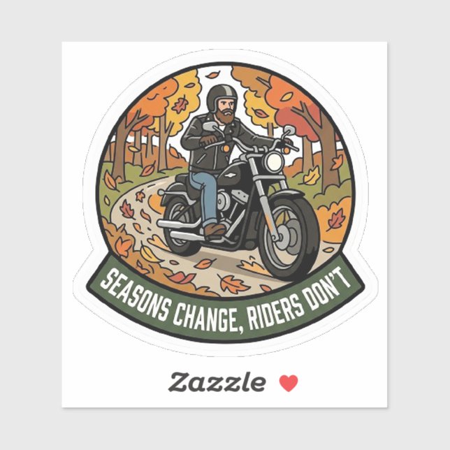 Seasons Change Riders Dont Biker Motorcycle Sticker (Sheet)