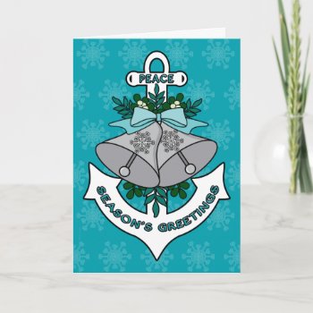 Season's Greetings Anchor  Bells And Snowflakes Holiday Card by PennyCorkDesigns at Zazzle