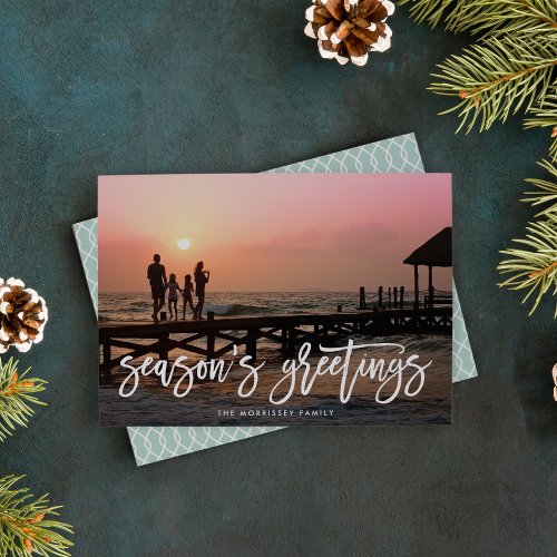 Seasons Greetings Brush Lettered Photo Holiday Card