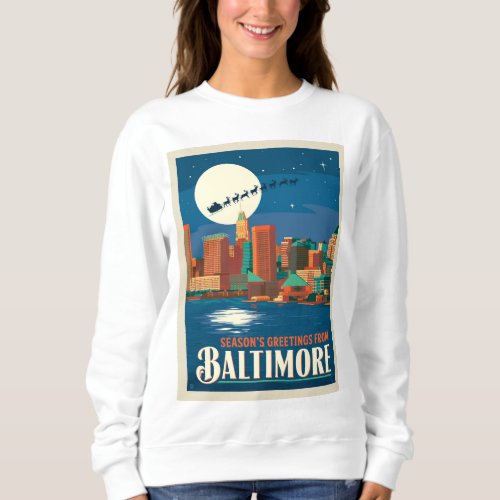 Seasons Greetings from Baltimore Sweatshirt