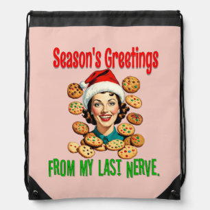 Season's Greetings From My Last Nerve Drawstring Bag