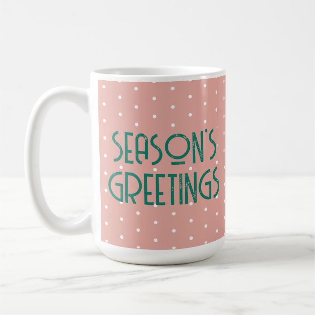 Season's Greetings Polka Dot  Coffee Mug (Left)