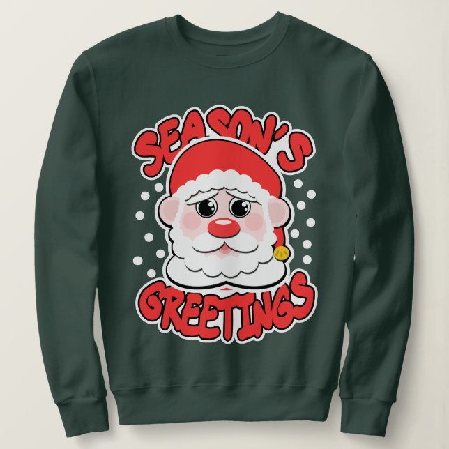 Seasons Greetings Santa Sweatshirt (Design Front)