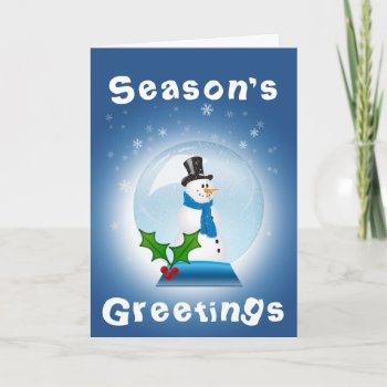 Season's Greetings Snowman In A Snow Globe Card by natureprints at Zazzle
