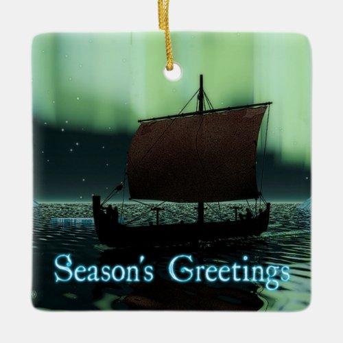 Seasons Greetings _ Viking Ship Ceramic Ornament