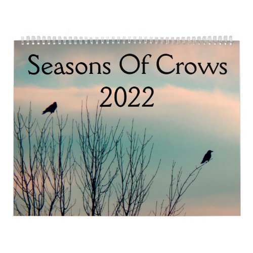 Seasons Of Crows 2022 Calendar