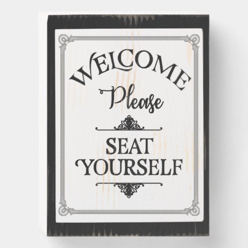 Seat Yourself Wooden Box Sign