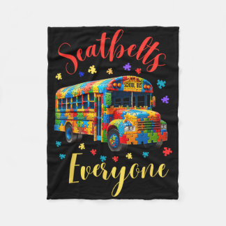 Seatbelts Everyone Autism School Bus Driver Men Wo Fleece Blanket