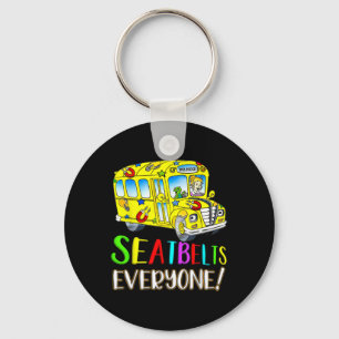 Seatbelts Everyone Fun Magic School Bus Driver Job Keychain