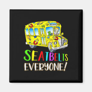 Seatbelts Everyone Fun Magic School Bus Driver Job Magnet