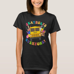 Seatbelts Everyone  Magic School Bus Driver Job Pr T-Shirt