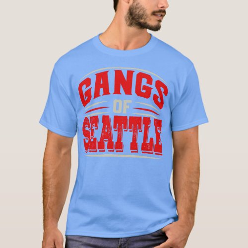 Seattle Gangs of Seattle Us City Lover  1 T_Shirt