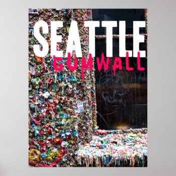 Seattle Gum Wall Poster by CHACKSTER at Zazzle