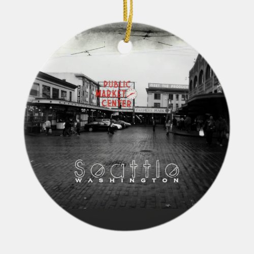 Seattle Public Market Center    Ceramic Ornament