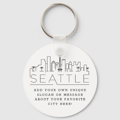 Seattle Stylized Skyline  Custom Slogan Keychain
