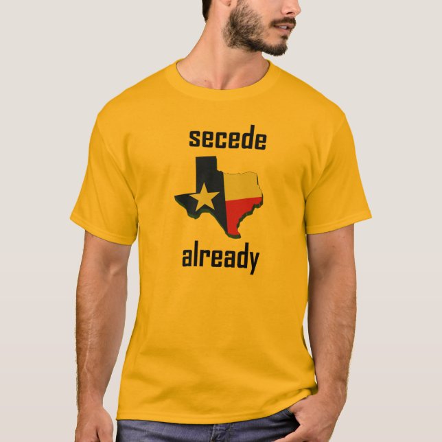 secede already T-Shirt (Front)