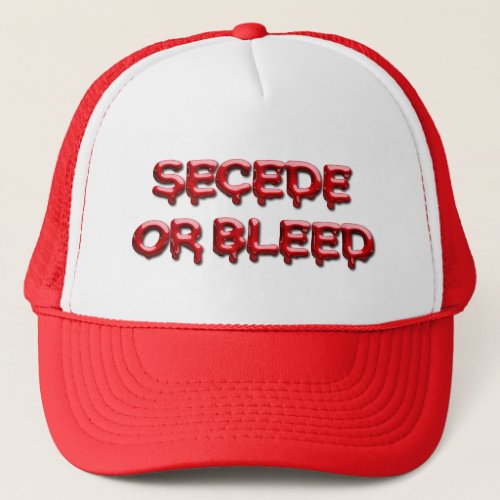 SECEDE OR BLEED TRUCKER HAT