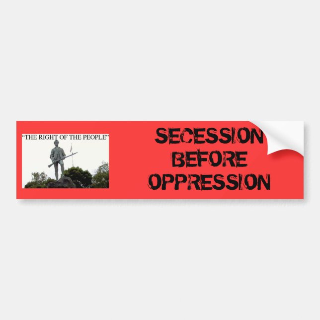 SECESSION BEFORE OPPR... BUMPER STICKER (Front)