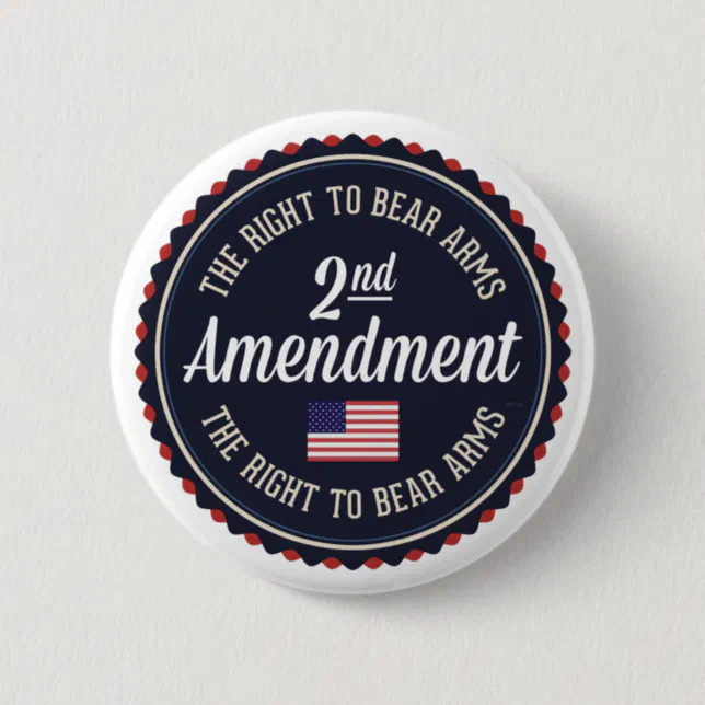 Second Amendment Button | Zazzle