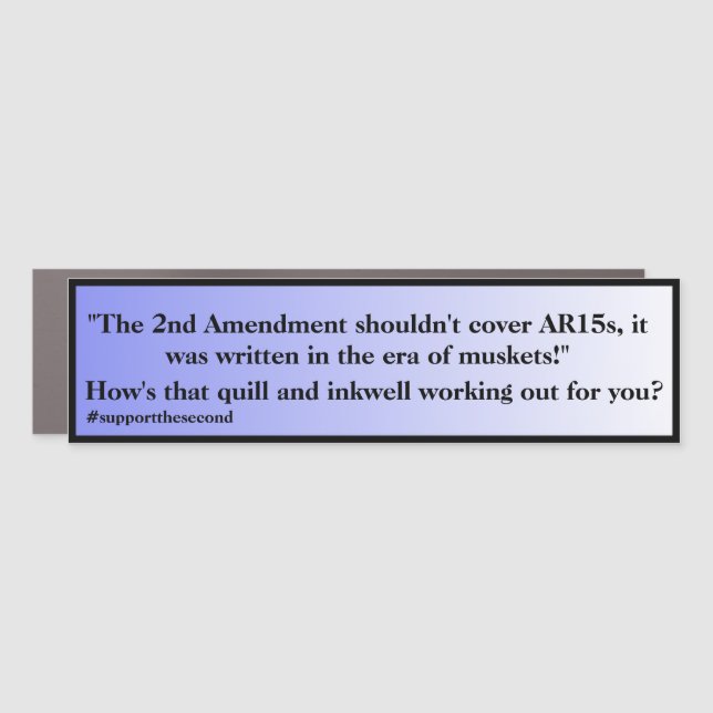 Second Amendment Doesnt Cover AR15s Blue Fade Car Magnet (Front)