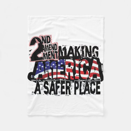 Second Amendment Making America A Safer Place Fleece Blanket