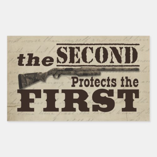 Second Amendment Protects First Amendment Rectangular Sticker