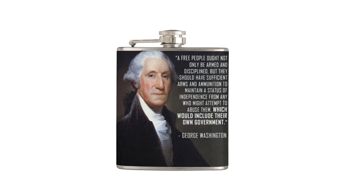 Second Amendment Quote - George Washington Hip Flask ...