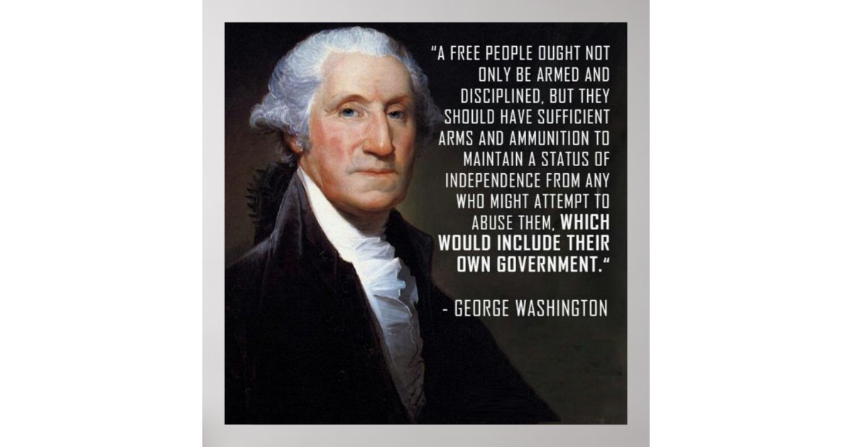 Second Amendment Quote - George Washington Poster | Zazzle.com