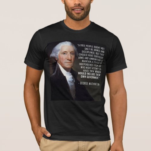 Second Amendment Quote _ George Washington T_Shirt