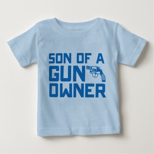 Second Amendment Son of a gun owner Baby T_Shirt