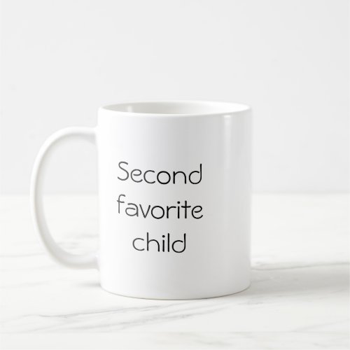 Second favorite child Mug