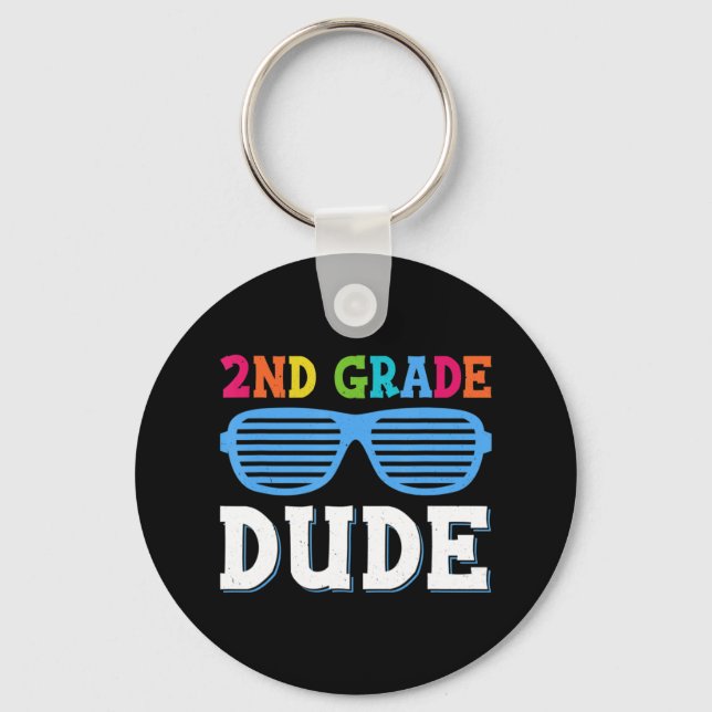Second Grade Dude 2nd Grade Teachers Students Back Keychain (Front)