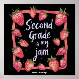 Second Grade is My Jam Strawberry Funny Teacher Poster