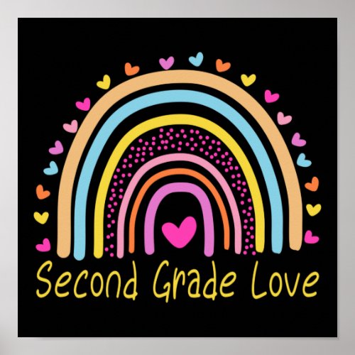 Second Grade Love Teacher Rainbow Poster