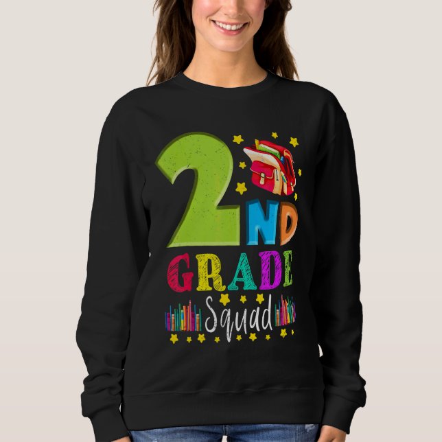 Second Grade Squad  Back To School 2nd Graders Tea Sweatshirt (Front)