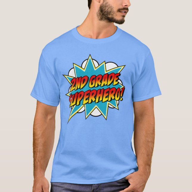Second Grade Superheroeacher Student 2nd Grade Com T-Shirt (Front)