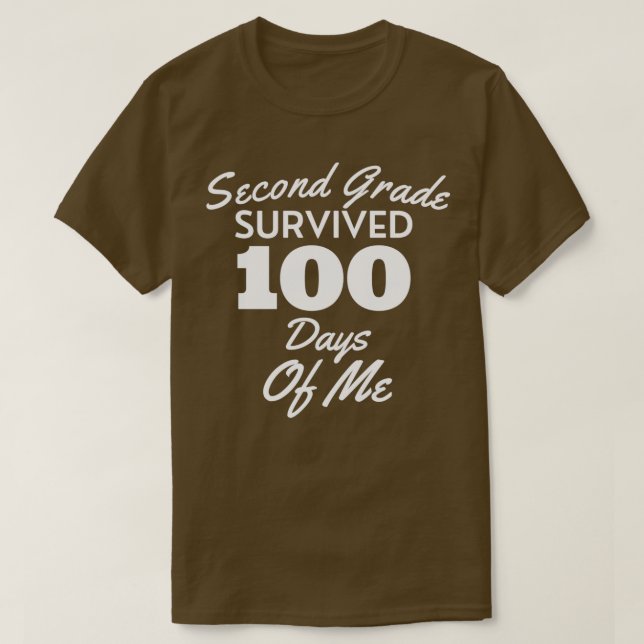 Second Grade Survived 100 Days Of Me Funny 100th D T-Shirt (Design Front)