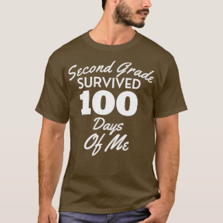 Second Grade Survived 100 Days Of Me Funny 100th D T-Shirt