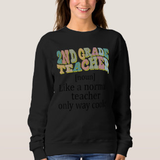 Second Grade Teacher  2nd Retro Definition Team Sweatshirt