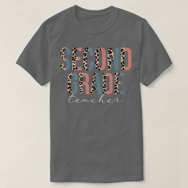 Second Grade Teacher Leopard 2nd Grade Teacher Fun T-Shirt (Design Front)