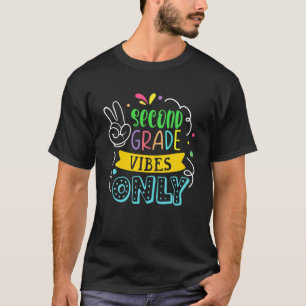 Second Grade Vibes Only   Funny Back To Shcool T-Shirt