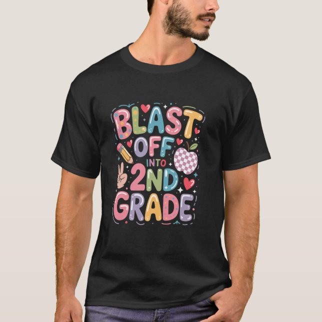 Second Grader and School Teaching, Blast Into 2nd  T-Shirt (Front)