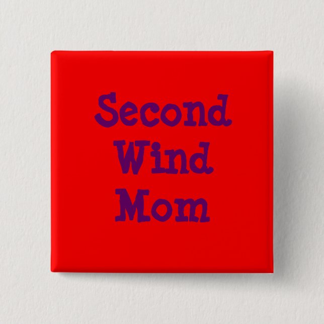 Second Wind Mom Pinback Button (Front)