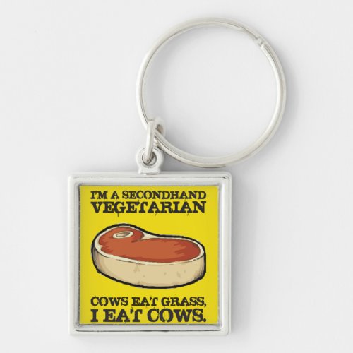 Secondhand Vegetarian _ Cows Eat Grass I Eat Cows Keychain