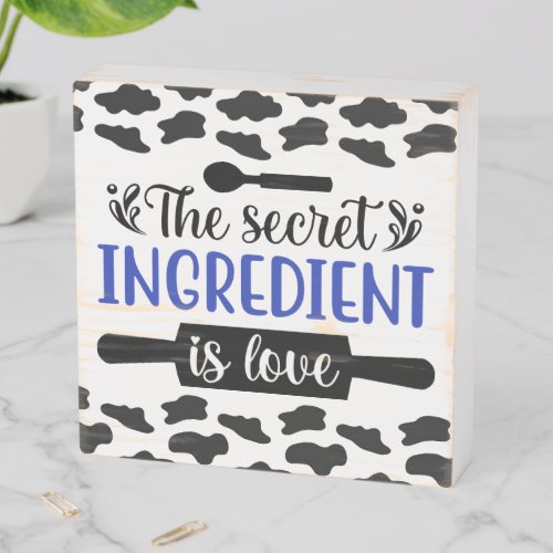 Secret Ingredient Is Love Cow Print Bakery Kitchen Wooden Box Sign