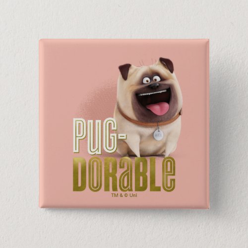 Secret Life of Pets _ Mel  Pug_Dorable Button